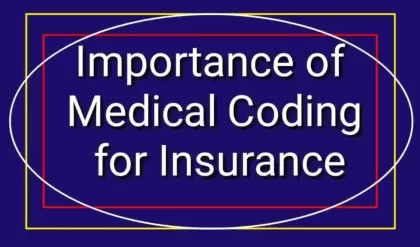The Importance of Medical Coding for Insurance: A Comprehensive Guide