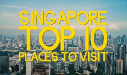The Top Places to Visit in Singapore